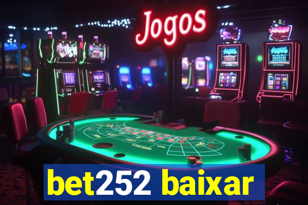 bet252 baixar